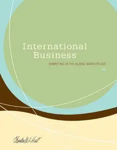International Business: Competing in the Global Marketplace, 8th Edition (repost)
