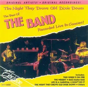 The Band - The Night They Drove Old Dixie Down: The Best Of The Band Recorded Live In Concert! (1990)