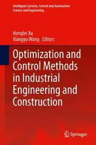 Optimization and Control Methods in Industrial Engineering and Construction (Repost)