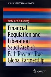 Financial Regulation and Liberation: Saudi Arabia’s Path Towards True Global Partnership