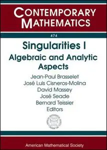 Singularities I: Algebraic and Analytic Aspects: International Conference in Honor of the 60th Birthday of Le Dung Trang januar