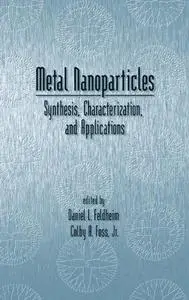 Metal Nanoparticles: Synthesis Characterization & Applications