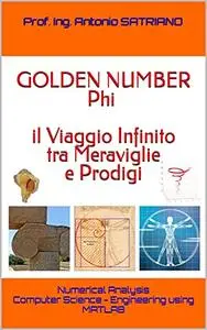 GOLDEN NUMBER Phi il Viaggio Infinito tra Meraviglie e Prodigi