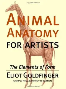 Animal Anatomy for Artists: The Elements of Form (repost)
