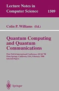 Quantum Computing and Quantum Communications: First NASA International Conference, QCQC’98 Palm Springs, California, USA Februa