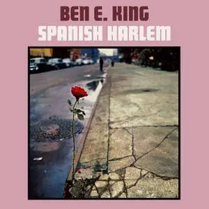 Ben E. King - Spanish Harlem (1961/2012) [Official Digital Download 24-bit/192kHz]