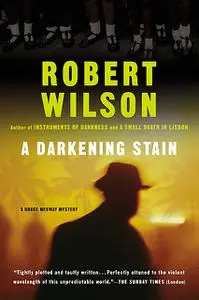 «A Darkening Stain» by Robert Wilson