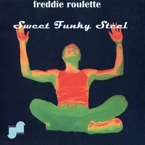 Freddie Roulette - Sweet Funky Steel (1973/2023) [Official Digital Download 24/96]