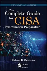 The Complete Guide for CISA Examination Preparation