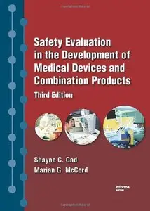 Safety Evaluation in the Development of Medical Devices and Combination Products [Repost]