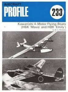 Kawanishi 4-Motor Flying-Boats (H6K "Mavis" and H8K "Emily") (Aircraft Profile Number 233) (Repost)