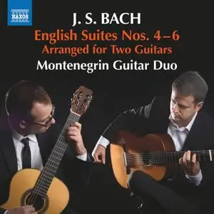 Montenegrin Guitar Duo - Bach: English Suites Nos. 4-6 (Arr. for 2 Guitars) (2018) [Official Digital Download 24/96]