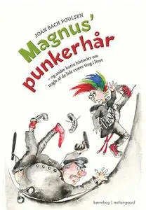 «Magnus’ punkerhår» by Joan Bach Poulsen