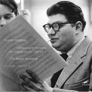 Morton Feldman: composing by Numbers (The Graphic Scores 1950-67) (2005)