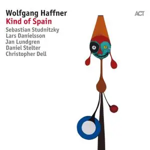 Wolfgang Haffner - Kind of Spain (2017) [Official Digital Download]