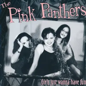 The Pink Panthers - ...Girls Just Wanna Have Fun (2002) RESTORED