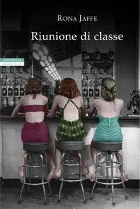 Rona Jaffe - Riunione di classe