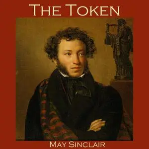 «The Token» by May Sinclair