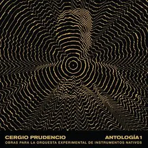 Cergio Prudencio - Antología 1: Obras para la Orquesta Experimental de Instrumentos Nativos (2024) [Digital Download 24/48]
