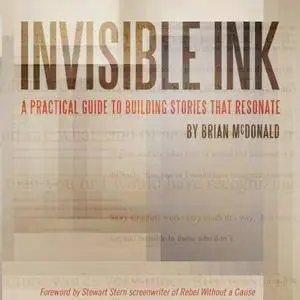 Invisible Ink: A Practical Guide to Building Stories that Resonate [Audiobook]