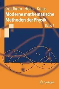 Moderne mathematische Methoden der Physik: Band 1
