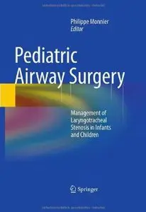Pediatric Airway Surgery: Management of Laryngotracheal Stenosis in Infants and Children