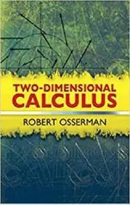Two-Dimensional Calculus (Dover Books on Mathematics) [Repost]