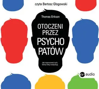 «Otoczeni przez psychopatów» by Thomas Erikson