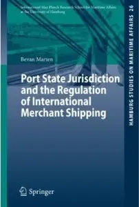 Port State Jurisdiction and the Regulation of International Merchant Shipping (repost)