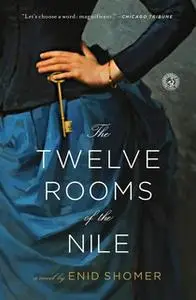 «The Twelve Rooms of the Nile» by Enid Shomer