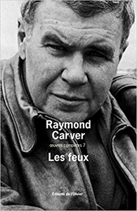 Les Feux - Raymond Carver