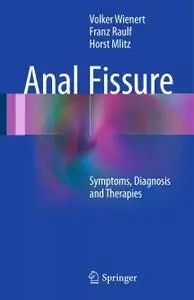 Anal Fissure: Symptoms, Diagnosis and Therapies (Repost)