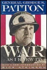 War as I Knew It by George S. Patton 