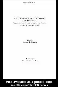 Politics in an Era of Divided Government: The Election of 1996 and its Aftermath (repost)