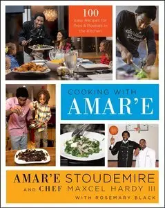 Cooking with Amar'e: 100 Easy Recipes for Pros and Rookies in the Kitchen (Repost)
