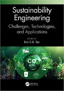 Sustainability Engineering: Challenges, Technologies, and Applications