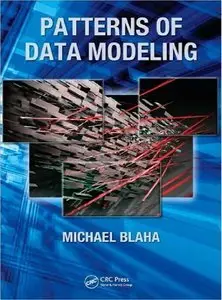 Patterns of Data Modeling (Emerging Directions in Database Systems and Applications) (repost)