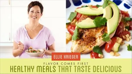 Flavor Comes First: Healthy Meals That Taste Delicious