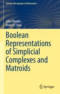 Boolean Representations of Simplicial Complexes and Matroids (Repost)