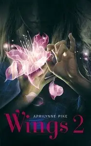 Wings Tome 2 – Aprilynne Pike