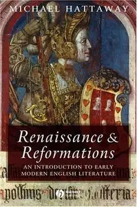 Renaissance and Reformations: An Introduction to Early Modern English Literature (repost)