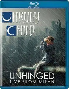 Unruly Child - Unhinged: Live In Milan (2018) [Blu-ray, 1080i]
