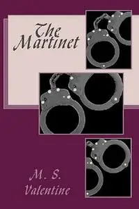 «The Martinet» by M.S. Valentine