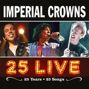 Imperial Crowns - 25 Live (2018)