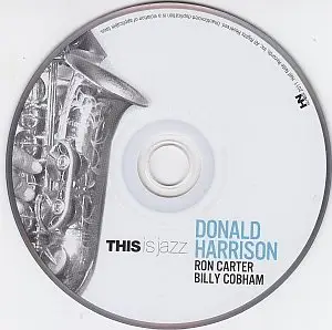 Donald Harrison / Ron Carter / Billy Cobham - This is Jazz (2011) {Half Note}