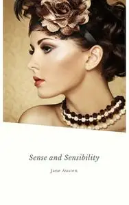 «Sense and Sensibility» by Jane Austen