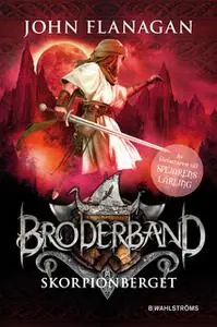 «Broderband 5 - Skorpionberget» by John Flanagan