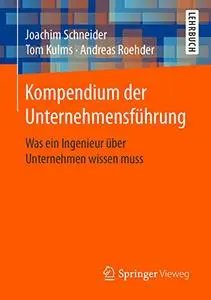 Kompendium der Unternehmensführung: Was ein Ingenieur über Unternehmen wissen muss (Repost)