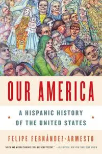 Our America: A Hispanic History of the United States