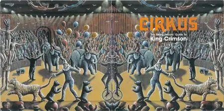 King Crimson - Cirkus: The Young Persons' Guide To King Crimson Live (1999)